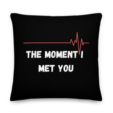 Load image into Gallery viewer, The Moment I Met You - Skip The Distance, Inc pillow in the size 22x22