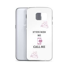 Load image into Gallery viewer, If You Miss Me - Samsung Case - Skip The Distance, Inc