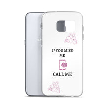 Load image into Gallery viewer, If You Miss Me - Samsung Case - Skip The Distance, Inc