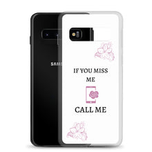 Load image into Gallery viewer, If You Miss Me - Samsung Case - Skip The Distance, Inc