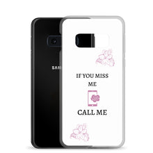 Load image into Gallery viewer, If You Miss Me - Samsung Case - Skip The Distance, Inc