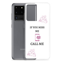 Load image into Gallery viewer, If You Miss Me - Samsung Case - Skip The Distance, Inc