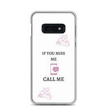 Load image into Gallery viewer, If You Miss Me - Samsung Case - Skip The Distance, Inc