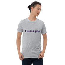 Load image into Gallery viewer, I Miss You - Men's T-Shirt - Skip The Distance, Inc