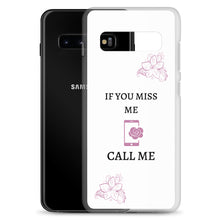 Load image into Gallery viewer, If You Miss Me - Samsung Case - Skip The Distance, Inc