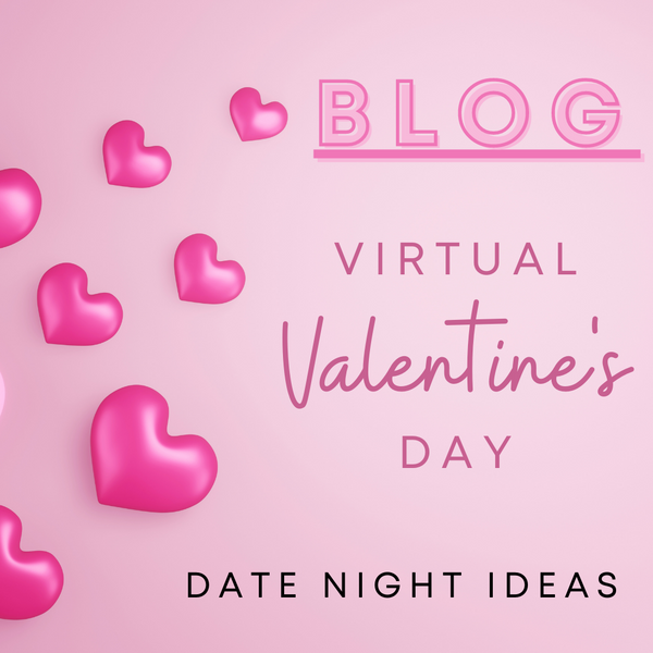 Virtual Valentine’s Day - Date Night Ideas For Long-Distance Couples