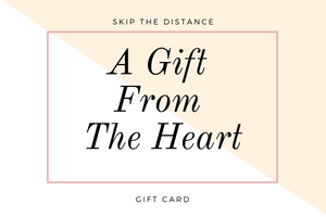 Skip The Distance Gift Card - Skip The Distance, Inc