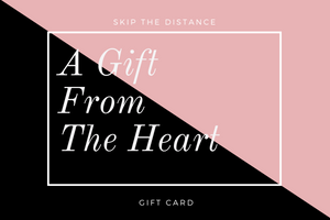 Skip The Distance Gift Card - Skip The Distance, Inc