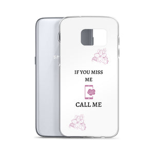 If You Miss Me - Samsung Case - Skip The Distance, Inc