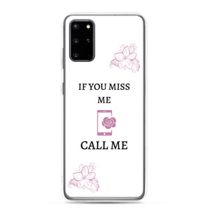 If You Miss Me - Samsung Case - Skip The Distance, Inc