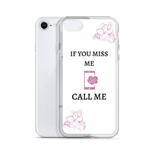 Load image into Gallery viewer, If You Miss Me - iPhone Case - Skip The Distance, Inc
