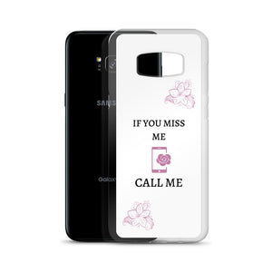 If You Miss Me - Samsung Case - Skip The Distance, Inc