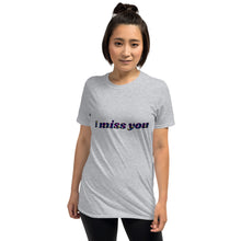 Load image into Gallery viewer, Missing You - Women&#39;s T Shirt - Skip The Distance, Inc
