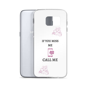 If You Miss Me - Samsung Case - Skip The Distance, Inc