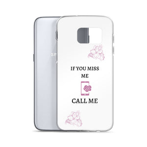 If You Miss Me - Samsung Case - Skip The Distance, Inc