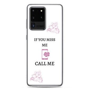 If You Miss Me - Samsung Case - Skip The Distance, Inc