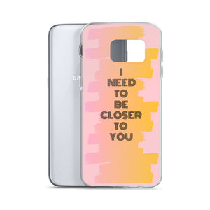 Closer To You - Samsung Case - Skip The Distance, Inc
