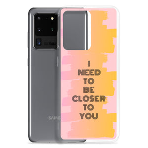 Closer To You - Samsung Case - Skip The Distance, Inc