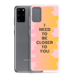 Closer To You - Samsung Case - Skip The Distance, Inc