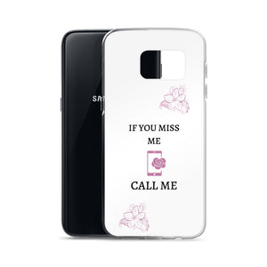 If You Miss Me - Samsung Case - Skip The Distance, Inc