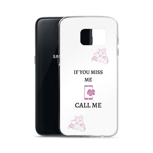 If You Miss Me - Samsung Case - Skip The Distance, Inc