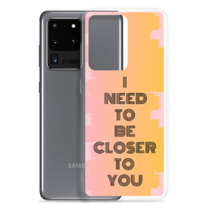 Closer To You - Samsung Case - Skip The Distance, Inc
