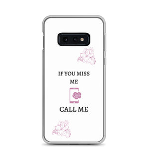 If You Miss Me - Samsung Case - Skip The Distance, Inc