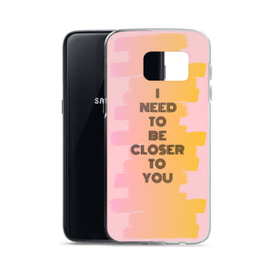 Closer To You - Samsung Case - Skip The Distance, Inc